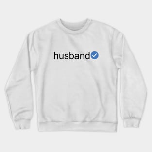 Verified Husband (Black Text) Crewneck Sweatshirt